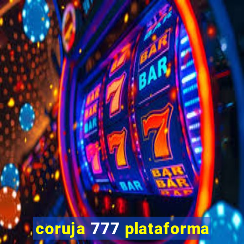 coruja 777 plataforma